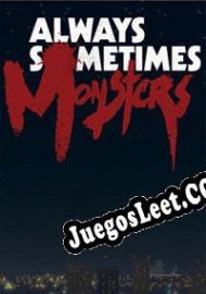 Descargar Always Sometimes Monsters PC Full Español