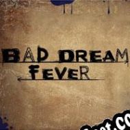 Descargar Bad Dream: Fever (2018/ENG/Español/License)