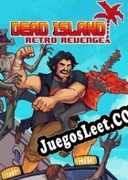 Descargar Dead Island Retro Revenge PC Full Español