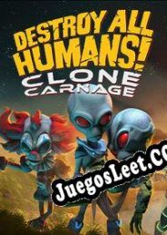 Descargar Destroy All Humans!: Clone Carnage (2022) | Español | RePack from DiViNE