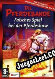 Descargar Die Pferdebande: Falsches Spiel bei der Pferdeshow (2006/ENG/Español/RePack from CFF)