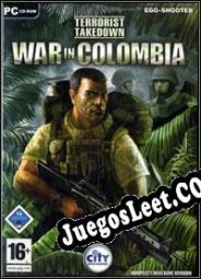 Descargar Terrorist Takedown: War In Colombia (2006) | Español | RePack from Black_X