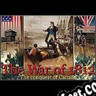 Descargar The War of 1812: The Conquest of Canada (2001/ENG/Español/RePack from DimitarSerg)